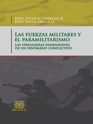 cover image of Las fuerzas militares y el paramilitarismo